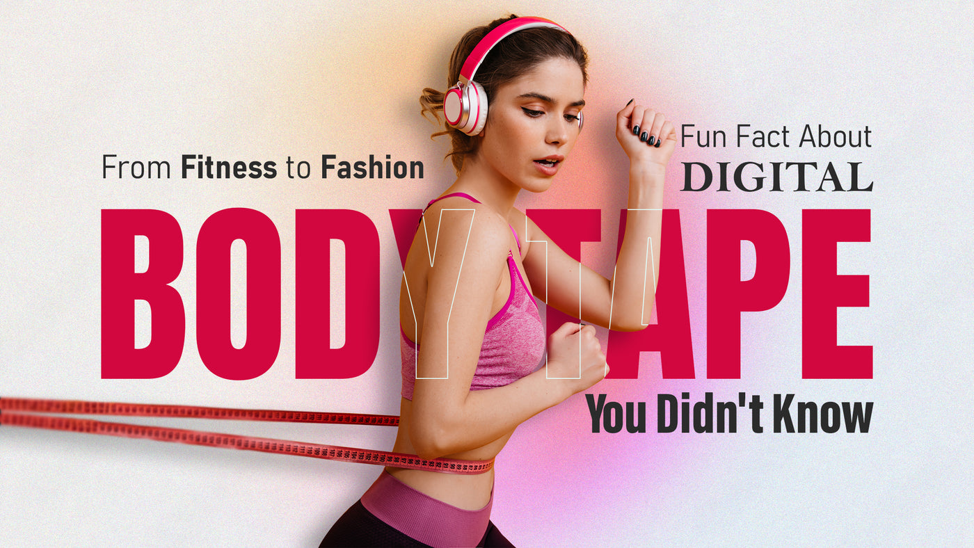 From Fitness to Fashion: Fun Facts About Digital Body Tape You Didn't Know
