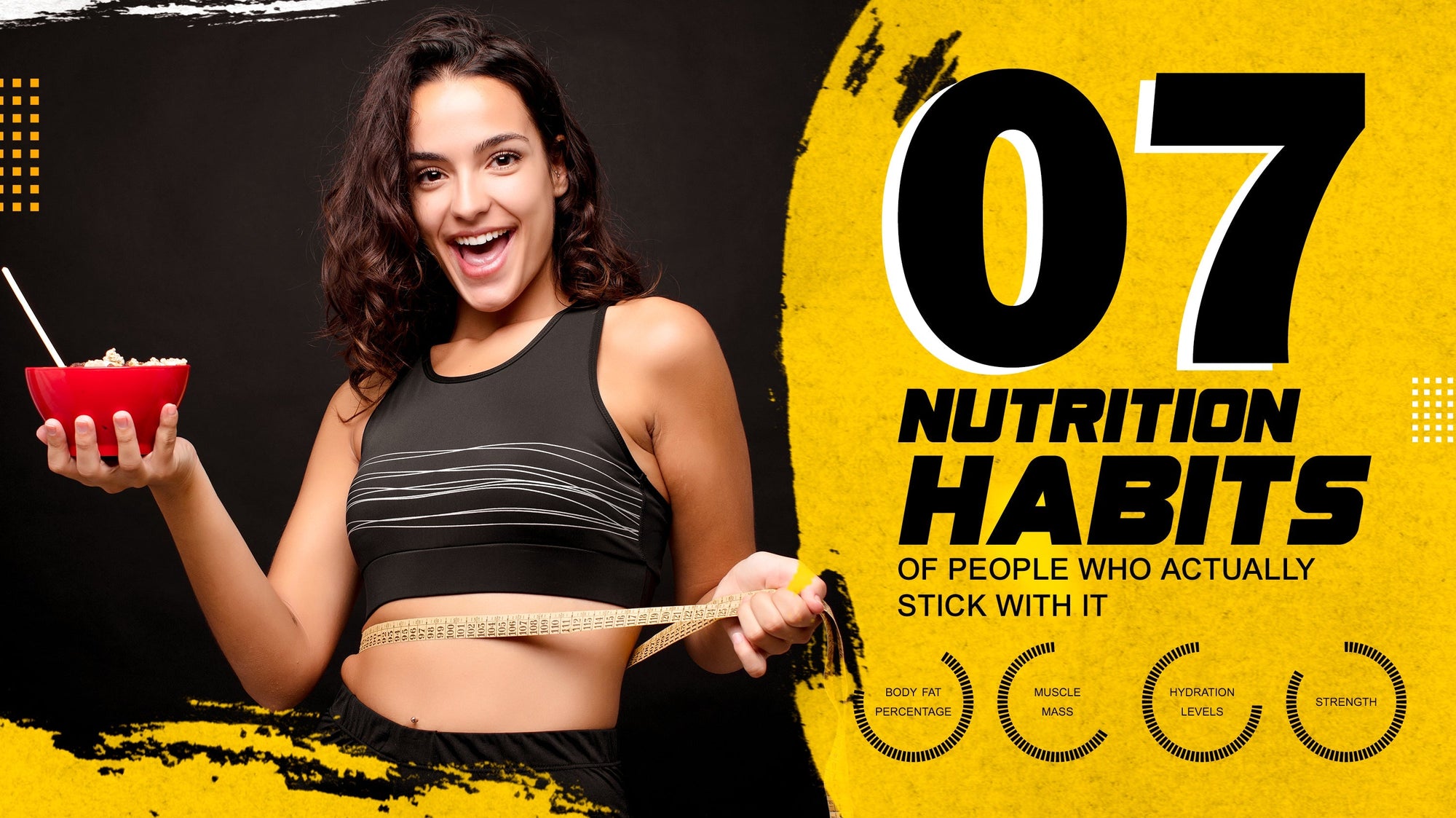 The 7 Nutrition Habits of People Who Actually Stick With It